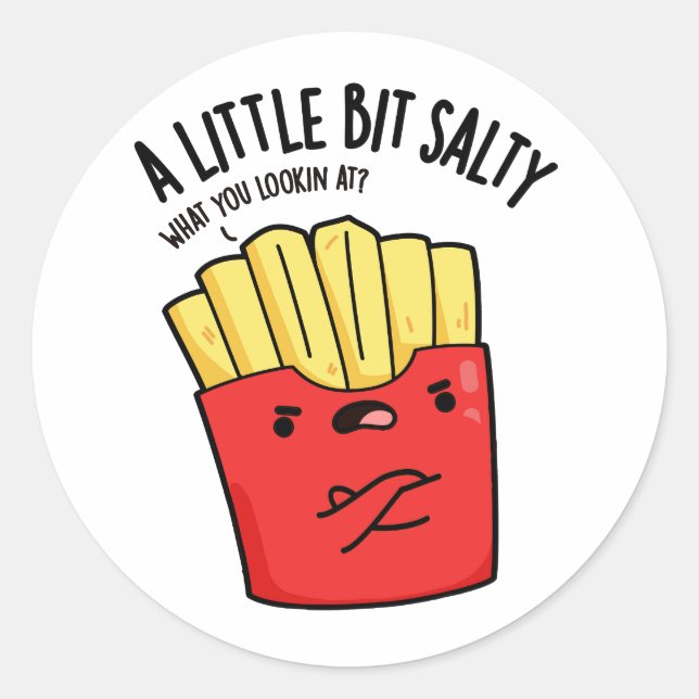 Sticker Rond Un Petit Peu Salé Fries Funky Pun (Devant)