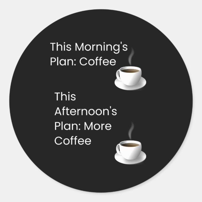 Sticker Rond Un plan de café amusant (Devant)