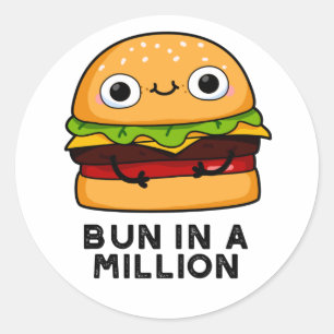 Sticker Rond Un Pun Dans Un Million Drôle De Burger Pun