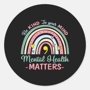 Sticker Rond Un Sens À Votre Esprit La Santé Mentale Compte La 