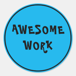 Sticker Rond Un travail impressionnant Enseignant Encouragement