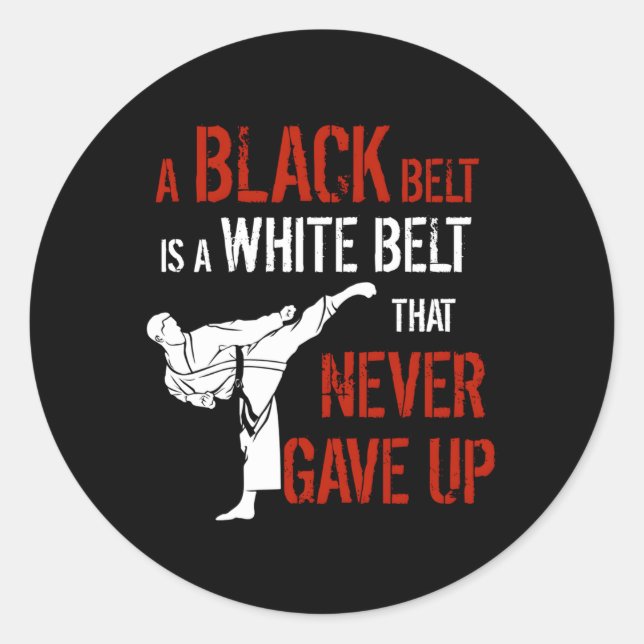 Sticker Rond Une Ceinture Noire Est Une Ceinture Blanche Qui N' (Devant)
