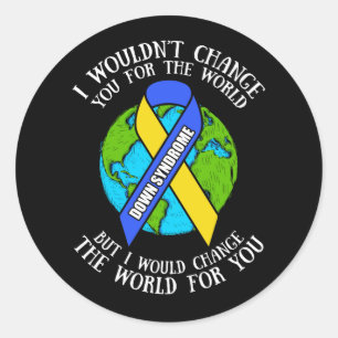 Sticker Rond Une conscience du syndrome de Down Je changerais l