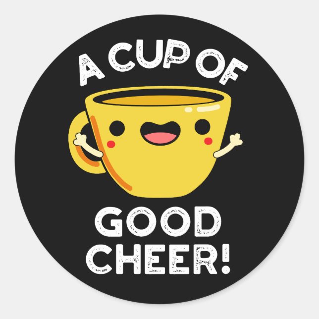 Sticker Rond Une Coupe Bon Joyeux Funny Tasse Pun Dark BG (Devant)
