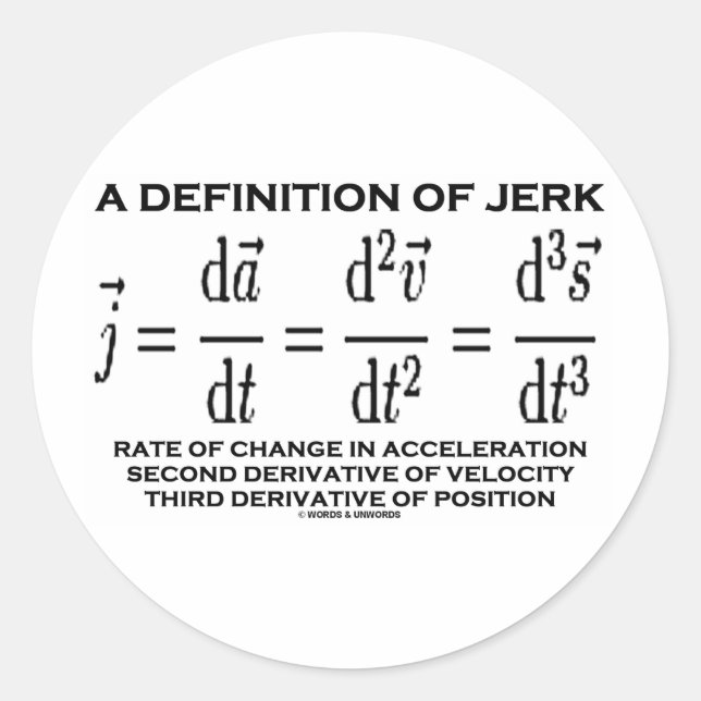 Sticker Rond Une Définition De Jerk (Physique) (Devant)