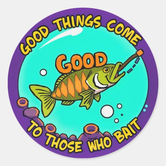 Sticker Rond Une Devise De Pêche Joueuse (Devant)