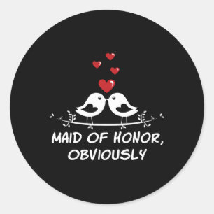 Sticker Rond Une Femme D'Honneur Évidemment Meilleure Femme Bri
