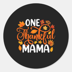 Sticker Rond Une Mama Remerciée Funny Automne Thanksgiving Auto