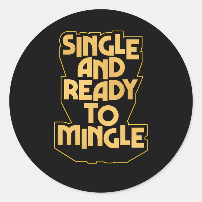 Sticker Rond Unique Et Prêt À Mingler Unique Et Disponible (Devant)