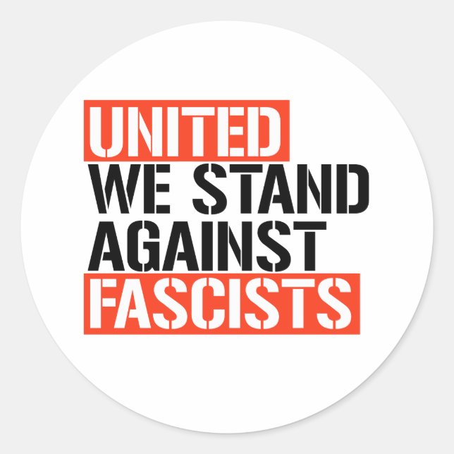 Sticker Rond Unis, nous sommes contre les fascistes (Devant)