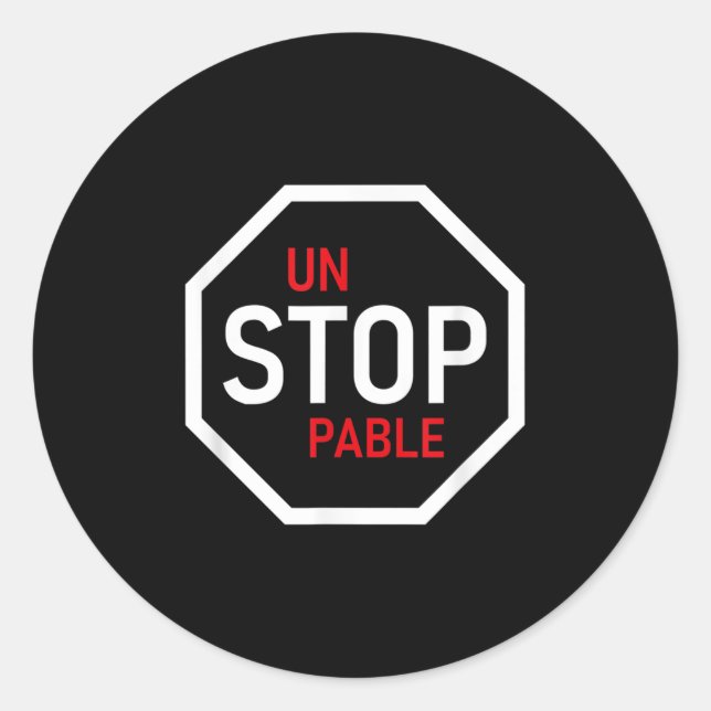 Sticker Rond Unstoppable Stop Sign Motivation Strength Clever  (Devant)