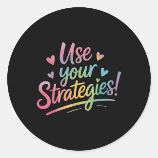 Sticker Rond Utiliser vos stratégies Test Day Teacher Motiv