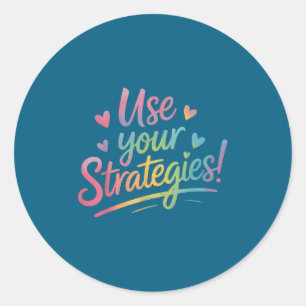 Sticker Rond Utilisez Vos Stratégies Jour De Test Enseignant Él