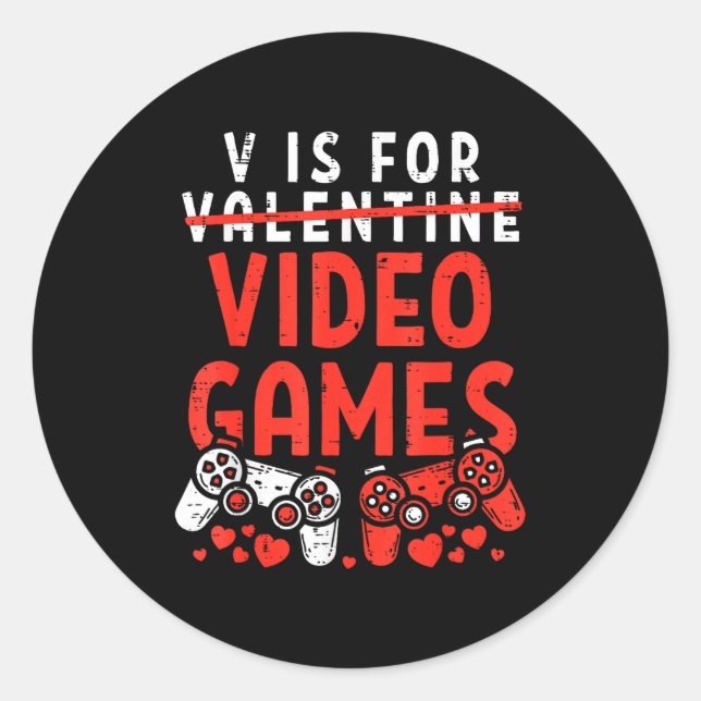 Sticker Rond V Is For Video Games Funny Valentines Gamer Boy Me (Devant)
