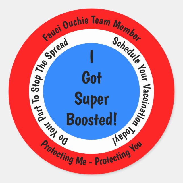 Sticker Rond Vaccination Fauci Ouchie J'Ai Été Super Augmenté (Devant)