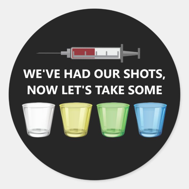 Sticker Rond Vaccine Shots Faisons la fête Humour de vaccinatio (Devant)
