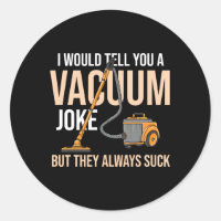 Vacuumologue Ménagère Je Vous Dirais Un Vacuu
