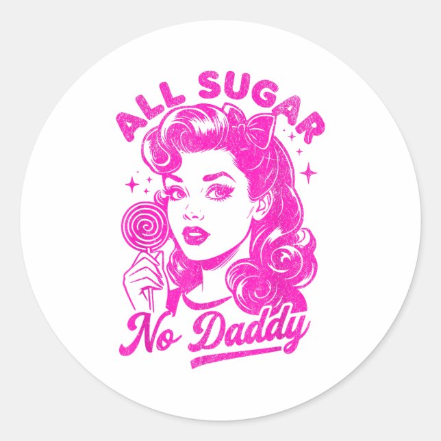 Sticker Rond Valentine's Day All Sugar No Daddy Single Life Fun (Devant)