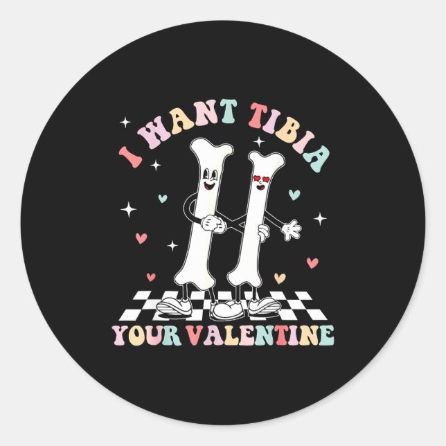 Sticker Rond Valentines Day Ortho Nurse Orthopedic I Want Tibia (Devant)