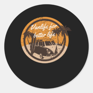 Sticker Rond Vanlife pour une vie meilleure