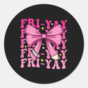 Sticker Rond Vendredi Yay Vendredi heureux Week-end drôle Prof 