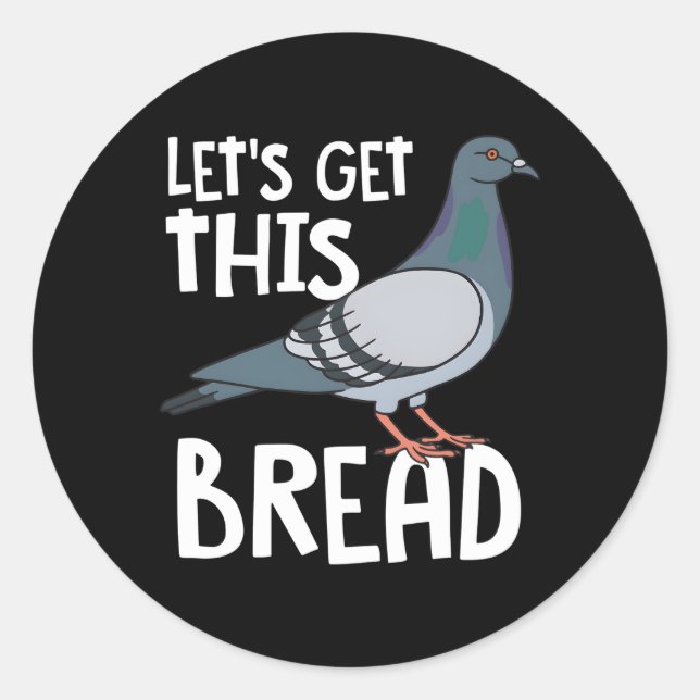 Sticker Rond Ventilateur D'Oiseaux Pigeon Obtenons Ce Pain (Devant)