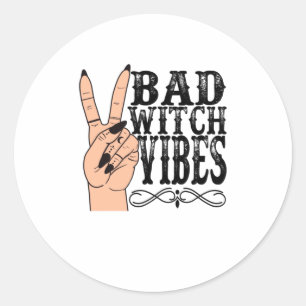 Sticker Rond Vêtements de sorcière Vibes de sorcière mauvais ma
