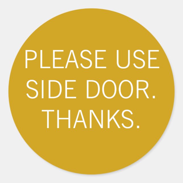 STICKER ROND VEUILLEZ UTILISER LA PORTE LATÉRALE. MERCI . (Devant)