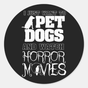 Sticker Rond Veux Caresser Les Chiens Regarde Des Films D'Horre