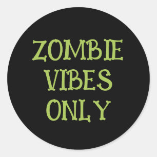 Sticker Rond Vibes de Zombie Uniquement Vert et Noir d'Hallow