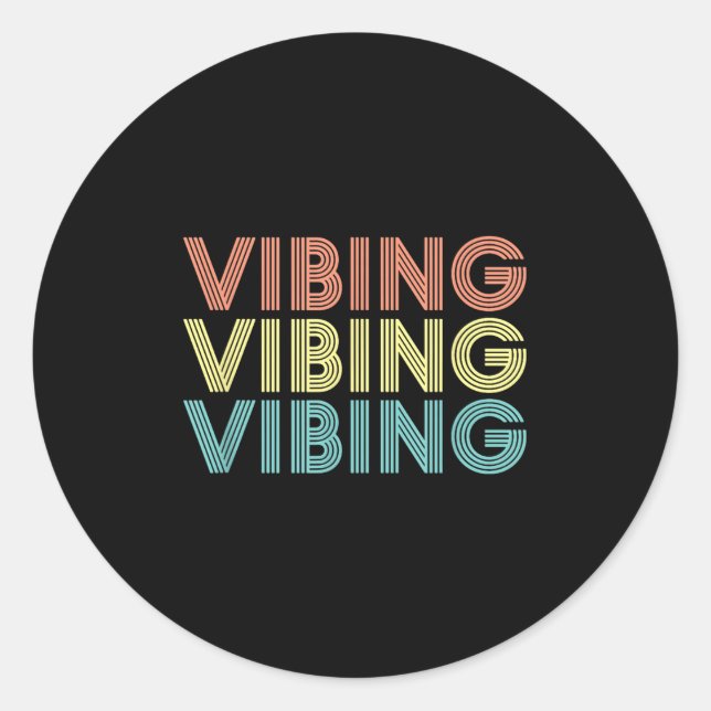 Sticker Rond Vibing Shirt. Awesome Feeling, Feel Good Motivatio (Devant)