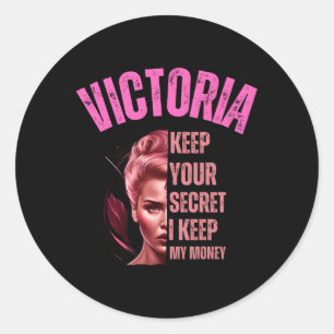 Sticker Rond Victoria Gardez Votre Secret Je Garde Mon Argent P