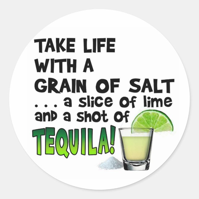 Sticker Rond Vie, chaux, sel, TEQUILA ! Humour Cocktail (Devant)