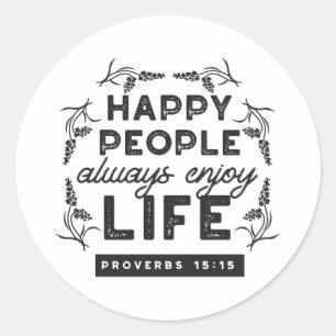 Sticker Rond Vie heureuse avec foi – Proverbes 15:15 Art