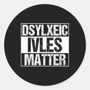 Sticker Rond Vies dyslexiques amusantes _ Adhd _ Sensibilisatio
