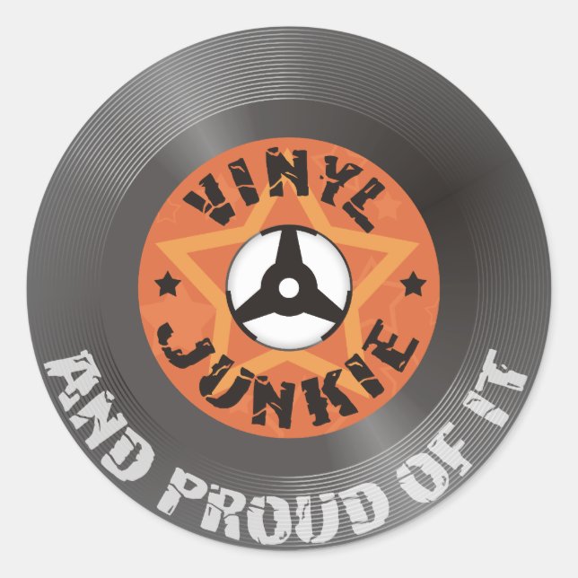 Sticker Rond Vinyl Junkie - Et Fière de cela (Devant)