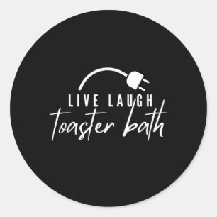 Sticker Rond Vivant Rire Toaster Bath