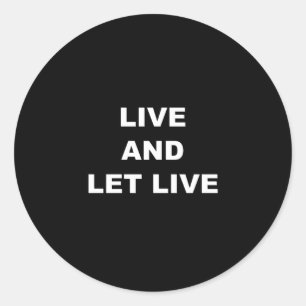 Sticker Rond Vivez et laissez vivre