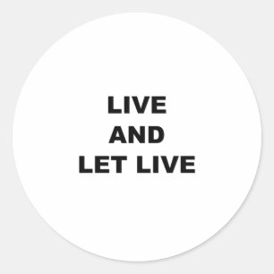 Sticker Rond Vivez et laissez vivre