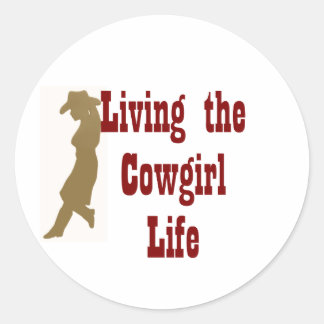 Sticker Rond Vivre la vie de la cowgirl