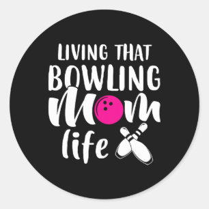 Sticker Rond Vivre La Vie De La Mère De Bowling