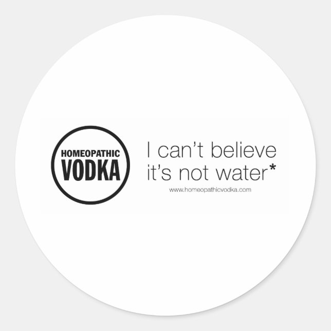 Sticker Rond Vodka homéopathique - Je n'arrive pas à croire que (Devant)