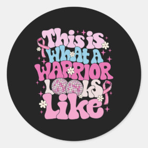 Sticker Rond Voici À Quoi Ressemble Un Guerrier Le Cancer Du Se