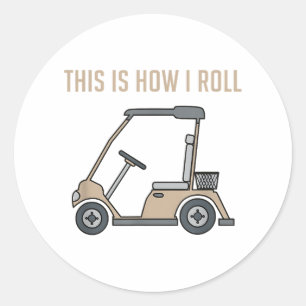 Sticker Rond Voici comment je roule Golf Panier Funny Golfers