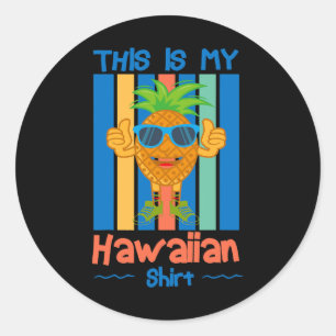 Sticker Rond Voici ma chemise hawaïenne Pineappy Thumbs Up X2