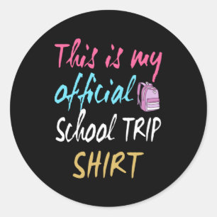 Sticker Rond Voici ma chemise officielle de voyage à l'école
