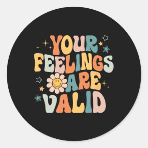 Sticker Rond Vos Sentiments Sont Des Problèmes De Santé Mentale
