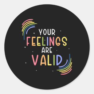 Sticker Rond Vos Sentiments Sont Valides Conseiller Santé Menta