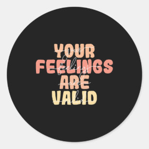 Sticker Rond Vos sentiments sont valides Sensibilisation à la s