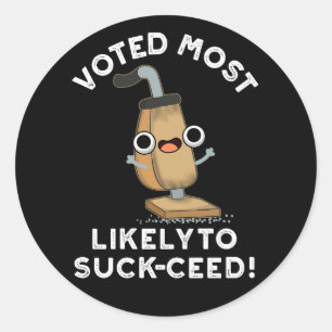 Sticker Rond Votée La Plus Probable À Chuck-Ci Vacuum Pun Dark 
